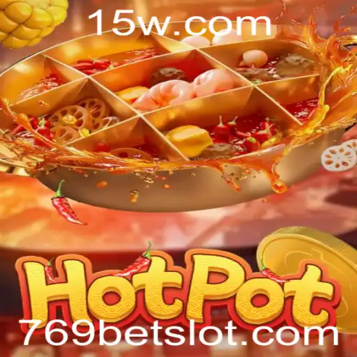 Explorando o Jogo 'Hotpot' e a Fascinante Dinâmica da Aposta 769